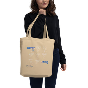 Respect the locals Designed by @FaithWFins Organic Eco Tote Bag