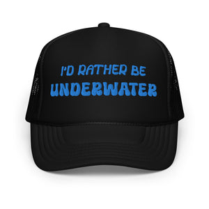 "I'd Rather Be Underwater" Foam trucker hat by designer/conservationist/shark biologist @FaithWFins #SharkGRL