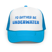 "I'd Rather Be Underwater" Foam trucker hat by designer/conservationist/shark biologist @FaithWFins #SharkGRL