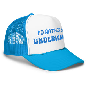 "I'd Rather Be Underwater" Foam trucker hat by designer/conservationist/shark biologist @FaithWFins #SharkGRL