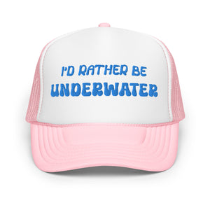 "I'd Rather Be Underwater" Foam trucker hat by designer/conservationist/shark biologist @FaithWFins #SharkGRL