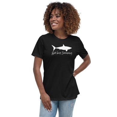 Just keep Swimming Women's Relaxed T-Shirt